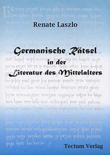 Germanische Rätsel in der Literatur des Mittelalters