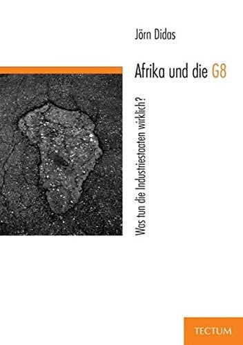 Afrika und die G8. Was tun die Industriestaaten wirklich?