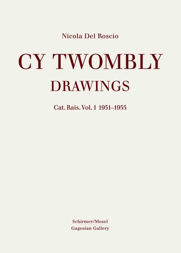 Cy Twombly Drawings: 1951-1955