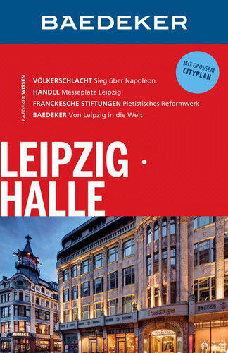 Baedeker Reiseführer Leipzig, Halle mit GROSSEM CITYPLAN