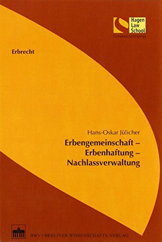 Erbengemeinschaft - Erbenhaftung - Nachlassverwaltung