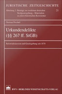 Urkundendelikte (§§ 267 ff. StGB) Reformdiskussion und Gesetzgebung