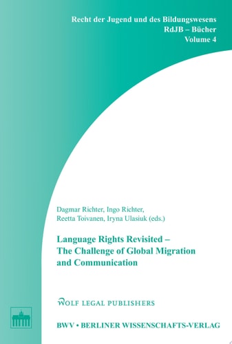 Language Rights Revisited - The Challenge of Global Migration and Communication