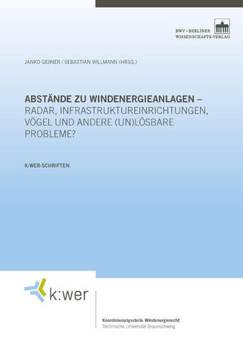 Abstände zu Windenergieanlagen  Radar, Infrastruktureinrichtungen, Vögel und andere (un)lösbare Probleme?