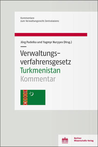 Verwaltungsverfahrensgesetz Turkmenistan Kommentar