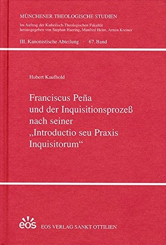 Franciscus Peña und der Inquisitionsprozess nach seiner "Introductio seu praxis inquisitorum"
