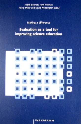 Evaluation as a Tool for Improving Science Education Making a Difference