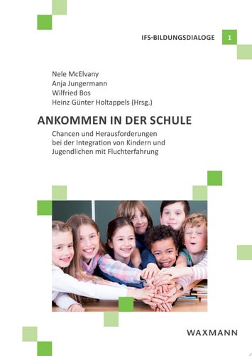 Ankommen in der Schule Chancen und Herausforderungen bei der Integration von Kindern und Jugendlichen mit Fluchterfahrung