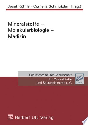 Mineralstoffe - Molekularbiologie - Medizin