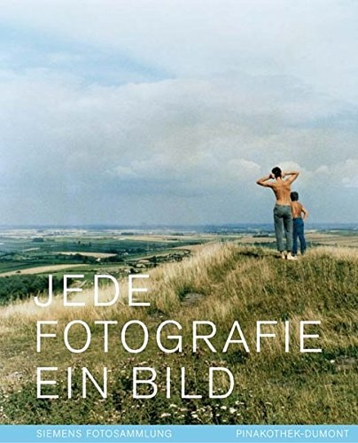 Jede Fotografie ein Bild - Siemens Fotosammlung Pinakothek der Moderne, Sammlung Moderne Kunst, München, [18.12.2003 - 7.3.2004]