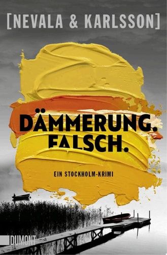 Dämmerung. Falsch. Ein Stockholm-Krimi