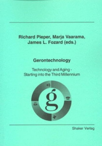 Gerontechnology Technology and Aging - Starting Into the Third Millennium