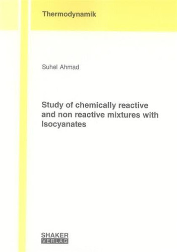 Study of Chemically Reactive and Non Reactive Mixtures with Isocyanates