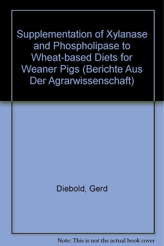 Supplementation of Xylanase and Phospholipase to Wheat-based Diets for Weaner Pigs