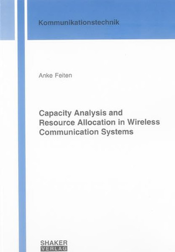 Capacity Analysis and Resource Allocation in Wireless Communication Systems