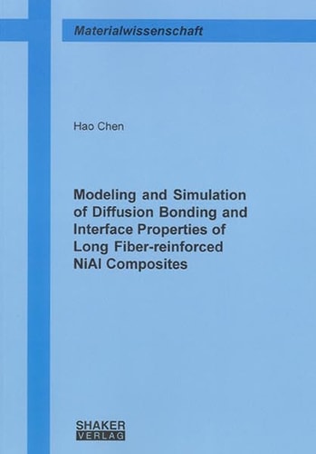 Modeling and Simulation of Diffusion Bonding and Interface Properties of Long Fiber Reinforced NiAl Composites