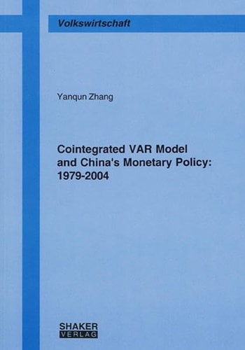 Cointegrated VAR Model and China's Monetary Policy - 1979 - 2004