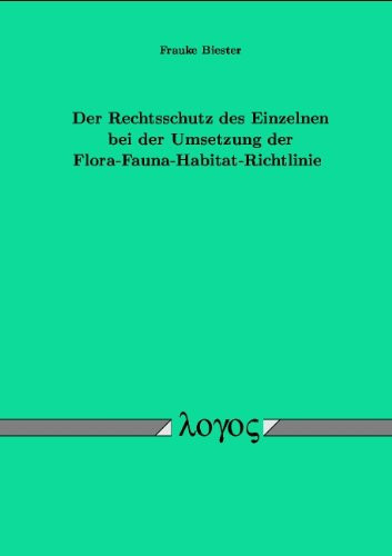 Der Rechtsschutz des Einzelnen bei der Umsetzung der Flora-Fauna-Habitat-Richtlinie