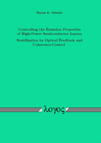 Controlling the Emission Properties of High-Power Semiconductor Lasers Stabilization by Optical Feedback and Coherence-Control