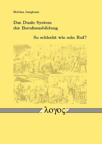 Das Duale System der Berufsausbildung - So schlecht wie sein Ruf?