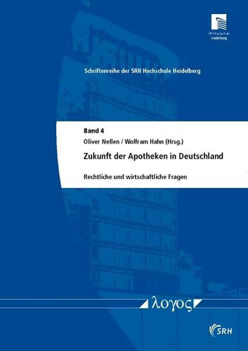 Zukunft der Apotheken in Deutschland rechtliche und wirtschaftliche Fragen