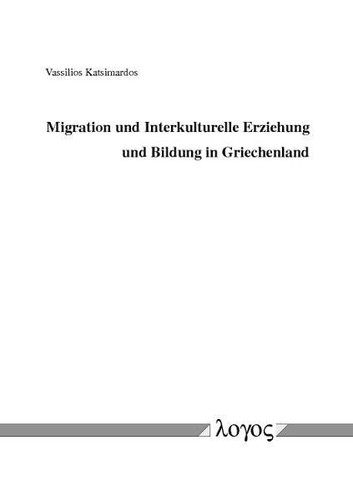 Migration und interkulturelle Erziehung und Bildung in Griechenland