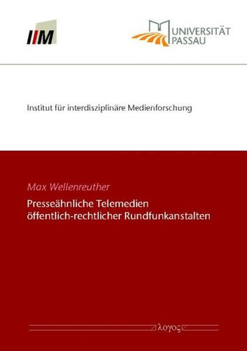 Presseähnliche Telemedien öffentlich-rechtlicher Rundfunkanstalten