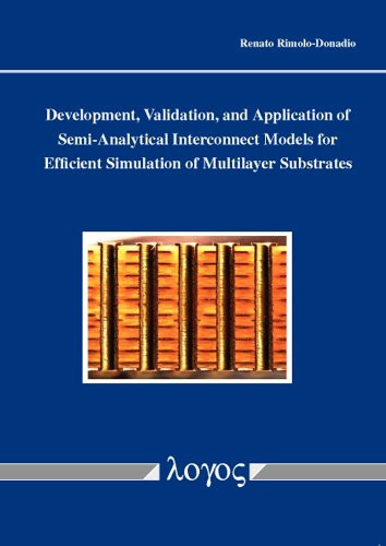Development, Validation, and Application of Semi-Analytical Interconnect Models for Efficient Simulation of Multilayer Substrates