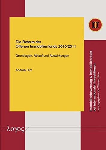 Die Reform der offenen Immobilienfonds 2010/2011 Grundlagen, Ablauf und Auswirkungen
