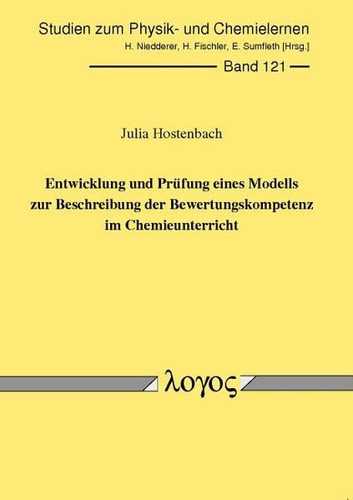 Entwicklung und Prüfung eines Modells zur Beschreibung der Bewertungskompetenz im Chemieunterricht