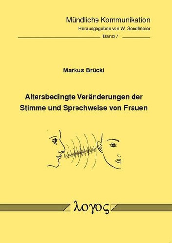 Altersbedingte Veränderungen der Stimme und Sprechweise von Frauen