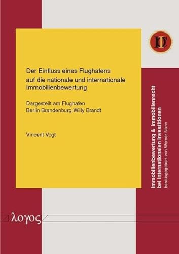 Der Einfluss Eines Flughafens Auf Die Nationale und Internationale Immobilienbewertung Dargestellt Am Flughafen Berlin Brandenburg Willy Brandt
