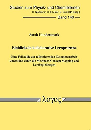 Einblicke in Kollaborative Lernprozesse Eine Fallstudie Zur Reflektierenden Zusammenarbeit Unterstützt Durch Die Methoden Concept Mapping und Lernbegleitbogen