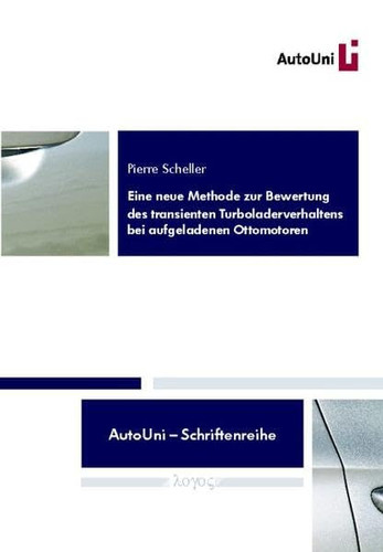 Eine Neue Methode Zur Bewertung des Transienten Turboladerverhaltens Bei Aufgeladenen Ottomotoren