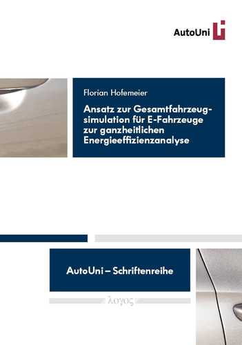 Ansatz zur Gesamtfahrzeugsimulation für E-Fahrzeuge zur ganzheitlichen Energieeffizienzanalyse
