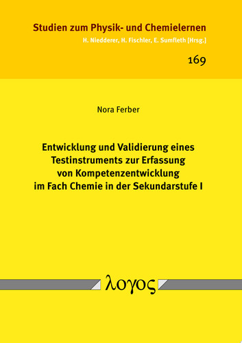 Entwicklung und Validierung eines Testinstruments zur Erfassung von Kompetenzentwicklung im Fach Chemie in der Sekundarstufe I