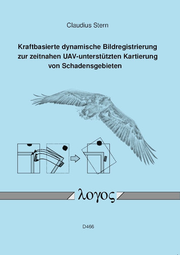 Kraftbasierte Dynamische Bildregistrierung Zur Zeitnahen UAV-Unterstützten Kartierung Von Schadensgebieten
