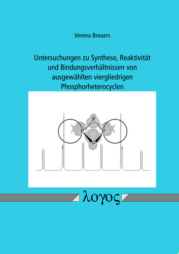 Untersuchungen zu Synthese, Reaktivität und Bindungsverhältnissen von ausgewählten viergliedrigen Phosphorheterocyclen