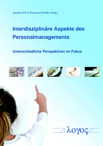 Interdisziplinäre Aspekte des Personalmanagements Unterschiedliche Perspektiven im Fokus