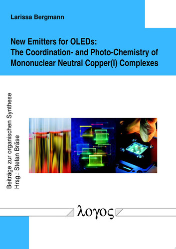 New Emitters for OLEDs The Coordination- and Photo-Chemistry of Mononuclear Neutral Copper(I) Complexes