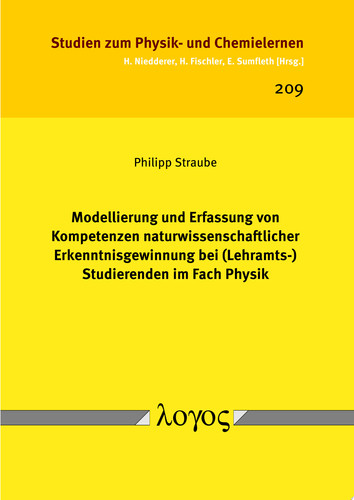 Modellierung und Erfassung von Kompetenzen naturwissenschaftlicher Erkenntnisgewinnung bei (Lehramts-) Studierenden im Fach Physik