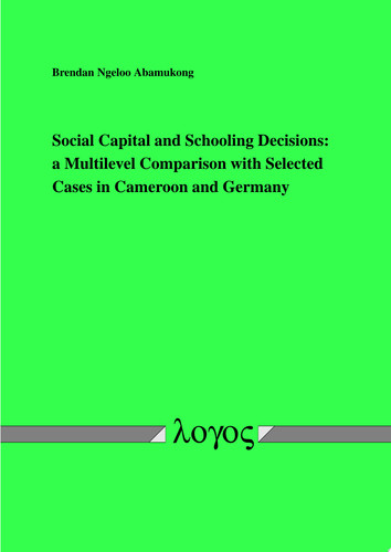 Social Capital and Schooling Decisions: a Multilevel Comparison with Selected Cases in Cameroon and Germany