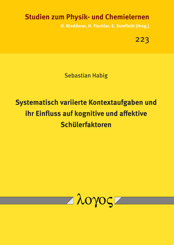 Systematisch variierte Kontextaufgaben und ihr Einfluss auf kognitive und affektive Schülerfaktoren