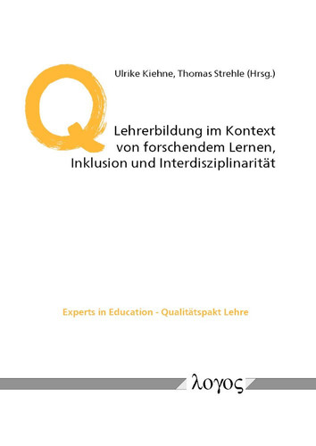 Lehrerbildung im Kontext von forschendem Lernen Inklusion und Interdisziplinarität