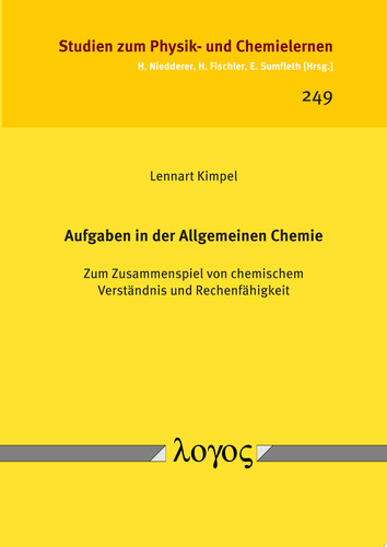 Aufgaben in der Allgemeinen Chemie Zum Zusammenspiel von chemischem Verständnis und Rechenfähigkeit
