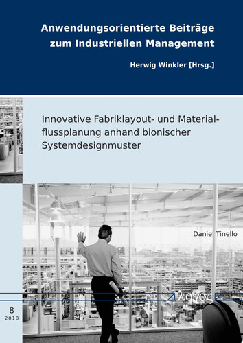 Innovative Fabriklayout- und Materialflussplanung anhand bionischer Systemdesignmuster