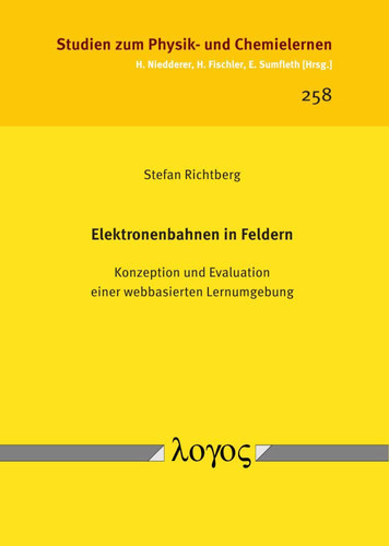Elektronenbahnen in Feldern Konzeption und Evaluation einer webbasierten Lernumgebung