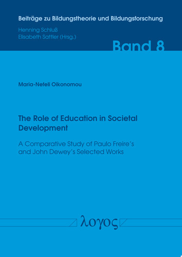 The Role of Education in Societal Development A Comparative Study of Paulo Freires and John Deweys Selected Works