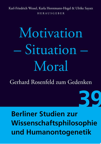 Motivation - Situation - Moral. Gerhard Rosenfeld zum Gedenken