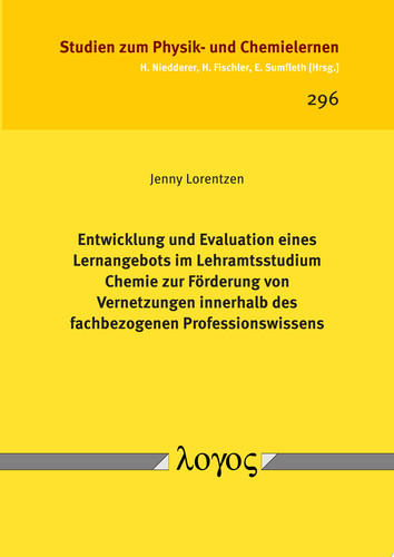 Entwicklung und Evaluation eines Lernangebots im Lehramtsstudium Chemie zur Förderung von Vernetzungen innerhalb des fachbezogenen Professionswissens